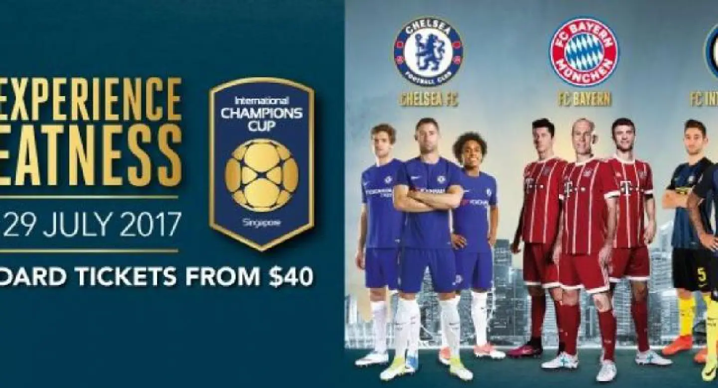 COUNT DOWN TO THE 2017 INTERNATIONAL CHAMPIONS CUP SINGAPORE COUNT DOWN TO THE 2017 INTERNATIONAL CHAMPIONS CUP SINGAPORE