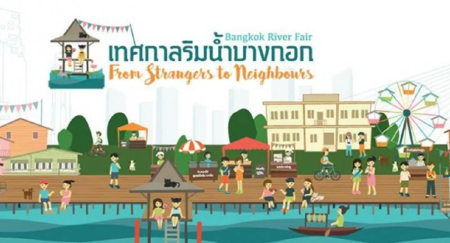 From Strangers to Neighbours at the Bangkok River Fair From Strangers to Neighbours at the Bangkok River Fair