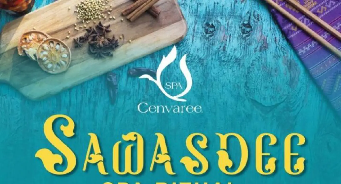 ‘Sawasdee SPA Ritual’ at SPA Cenvaree in Thailand destinations ‘Sawasdee SPA Ritual’ at SPA Cenvaree in Thailand destinations