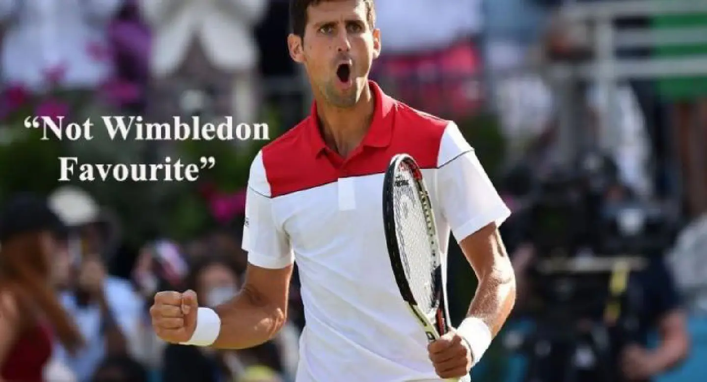I'm not one of Wimbledon favourites, insists Djokovic I'm not one of Wimbledon favourites, insists Djokovic