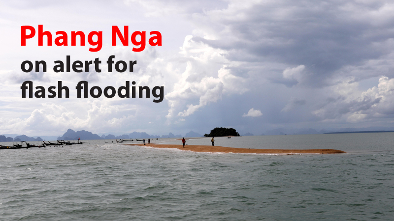 Phang Nga on alert for flash flooding Phang Nga on alert for flash flooding