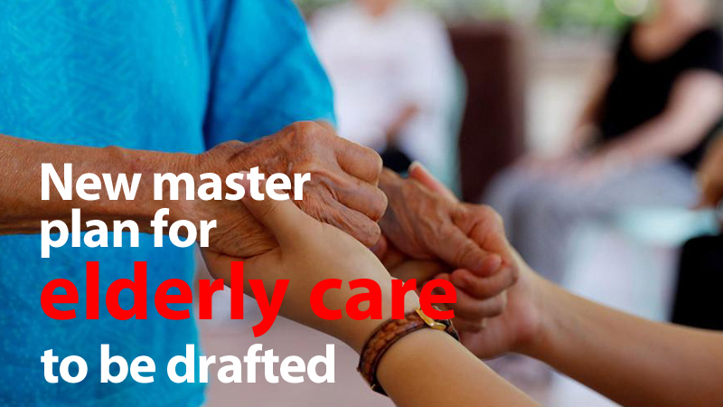 New master plan for elderly care to be drafted New master plan for elderly care to be drafted