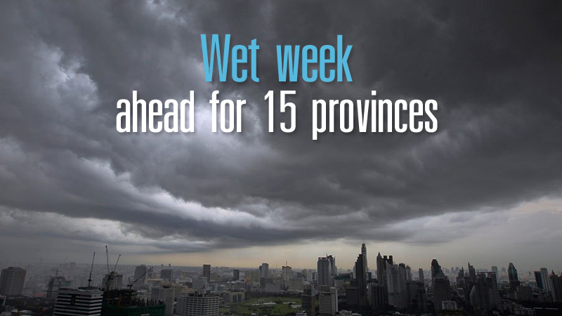 Wet week ahead for 15 provinces Wet week ahead for 15 provinces