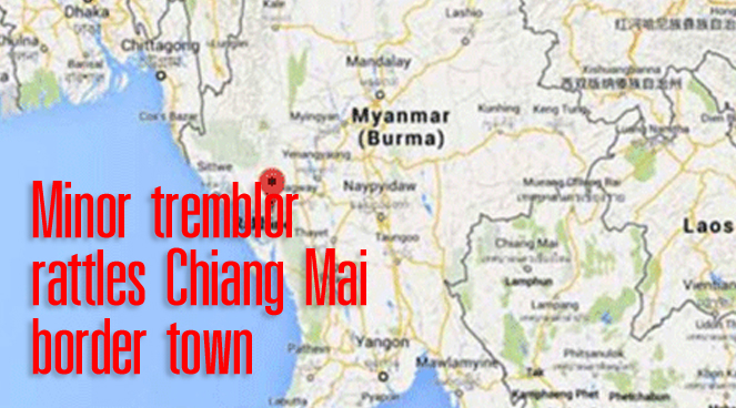 Minor tremblor rattles Chiang Mai border town Minor tremblor rattles Chiang Mai border town