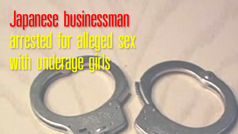 Japanese businessman arrested for alleged sex with underage girls Japanese businessman arrested for alleged sex with underage girls