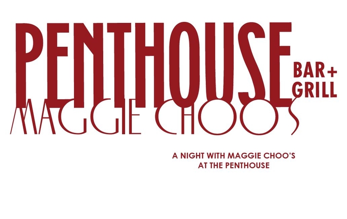A Night with Maggie Choo’s at the Penthouse featuring Grammy Nominee A Night with Maggie Choo’s at the Penthouse featuring Grammy Nominee