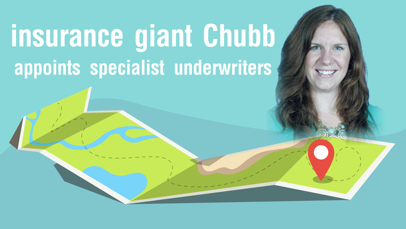 Insurance giant Chubb appoints specialist underwriters Insurance giant Chubb appoints specialist underwriters