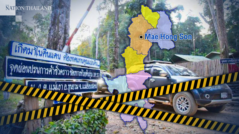 Mae Hong Son closes trade borders with Myanmar Mae Hong Son closes trade borders with Myanmar