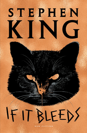 Book World: 'If It Bleeds' reaffirms Stephen King's mastery of short fiction Book World: 'If It Bleeds' reaffirms Stephen King's mastery of short fiction