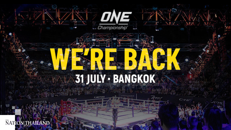 ONE Championship resumes in Bangkok next month ONE Championship resumes in Bangkok next month