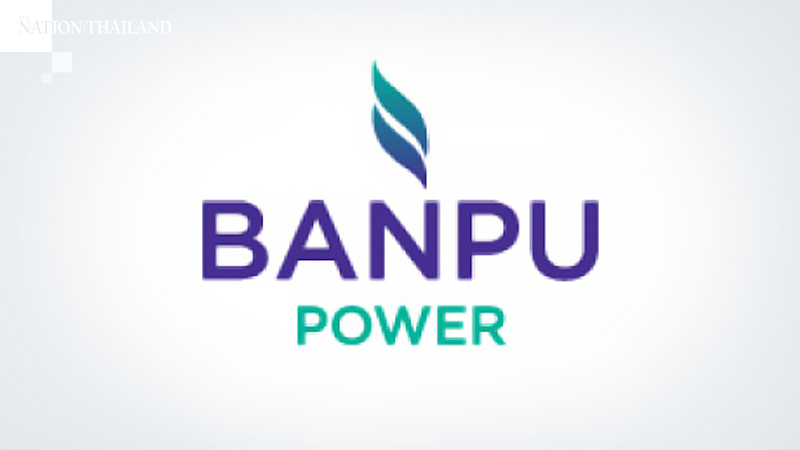 Banpu Power eyes plants overseas to boost its power generation capacity Banpu Power eyes plants overseas to boost its power generation capacity