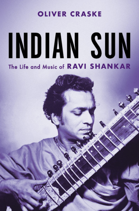 Indian Sun: The Life and Music of Ravi Shankar (Photo by: Hachette — handout)