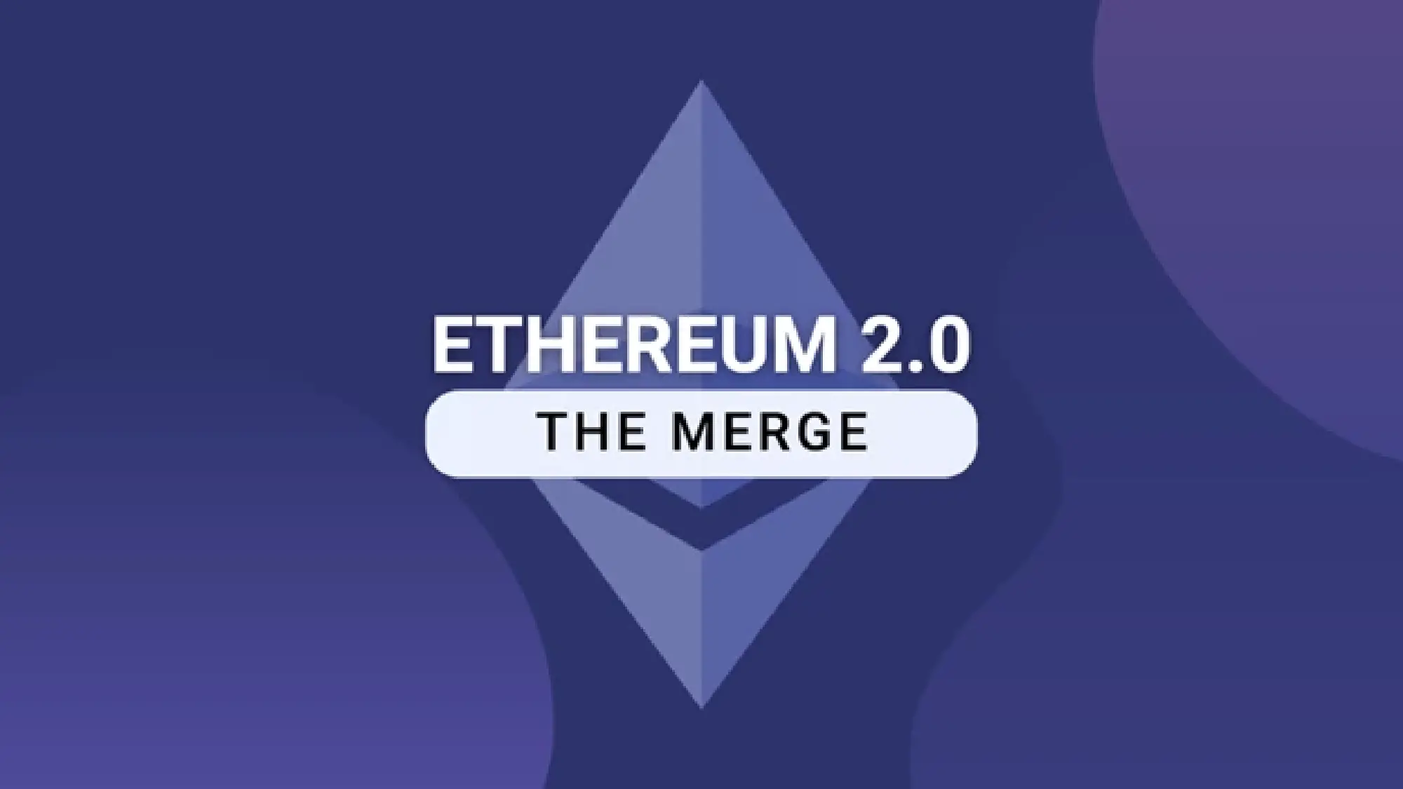 The Merge and The Evolution to Ethereum 2.0