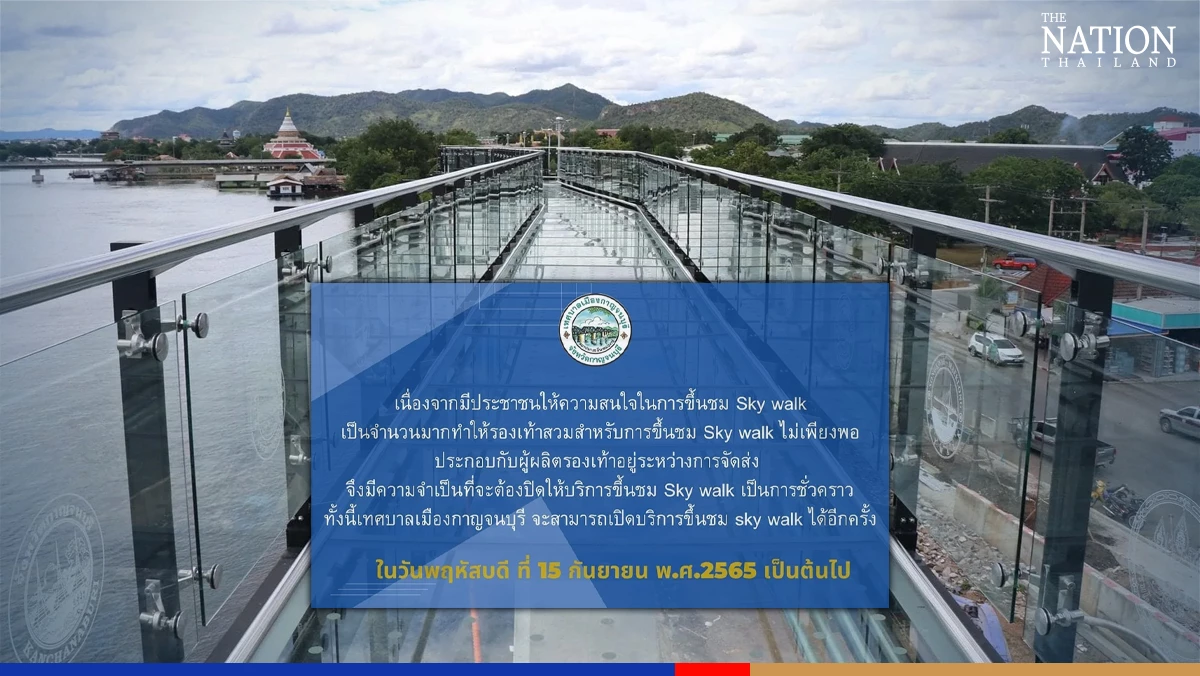 Kanchanaburi’s glass skywalk shuttered on first day of opening