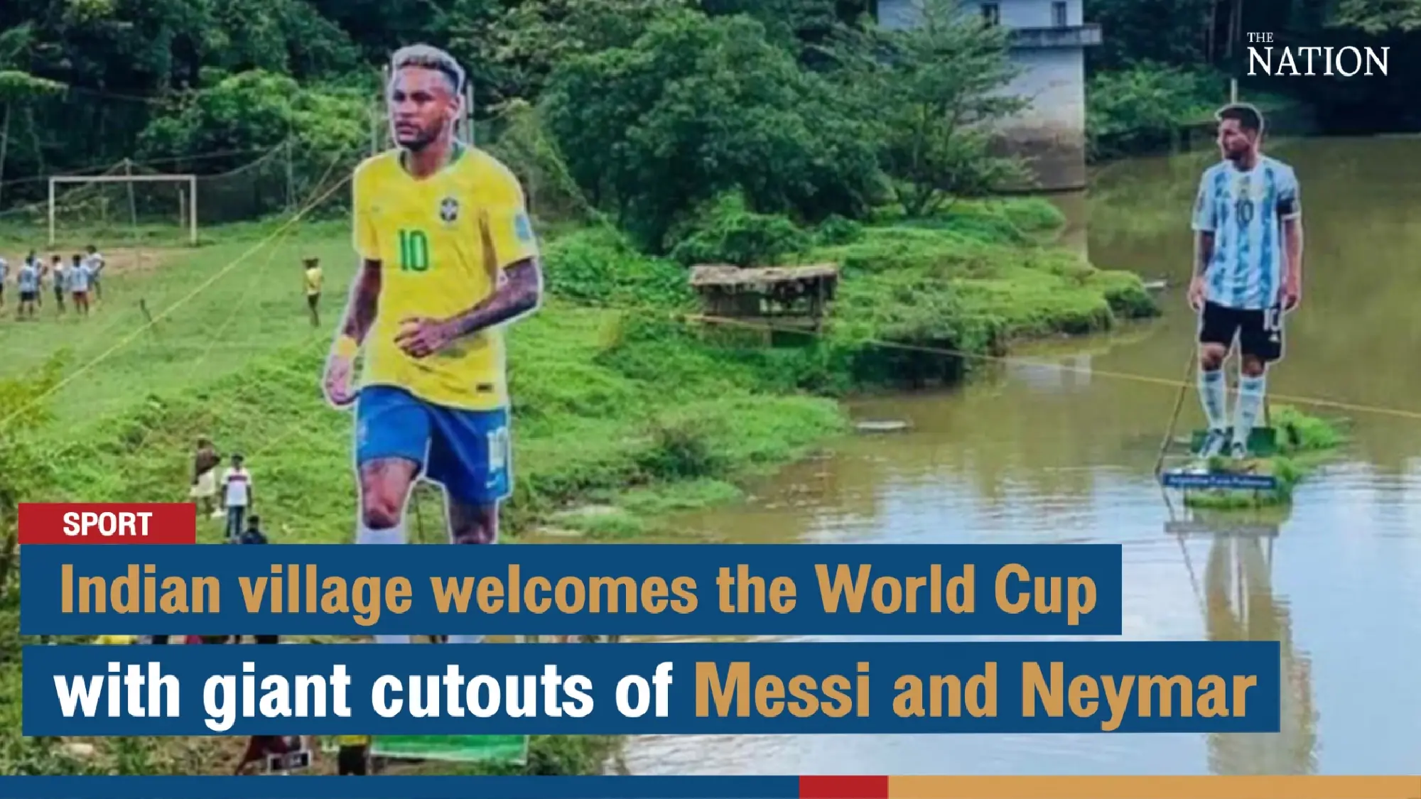 Indian village welcomes the World Cup with giant cutouts of Messi and Neymar