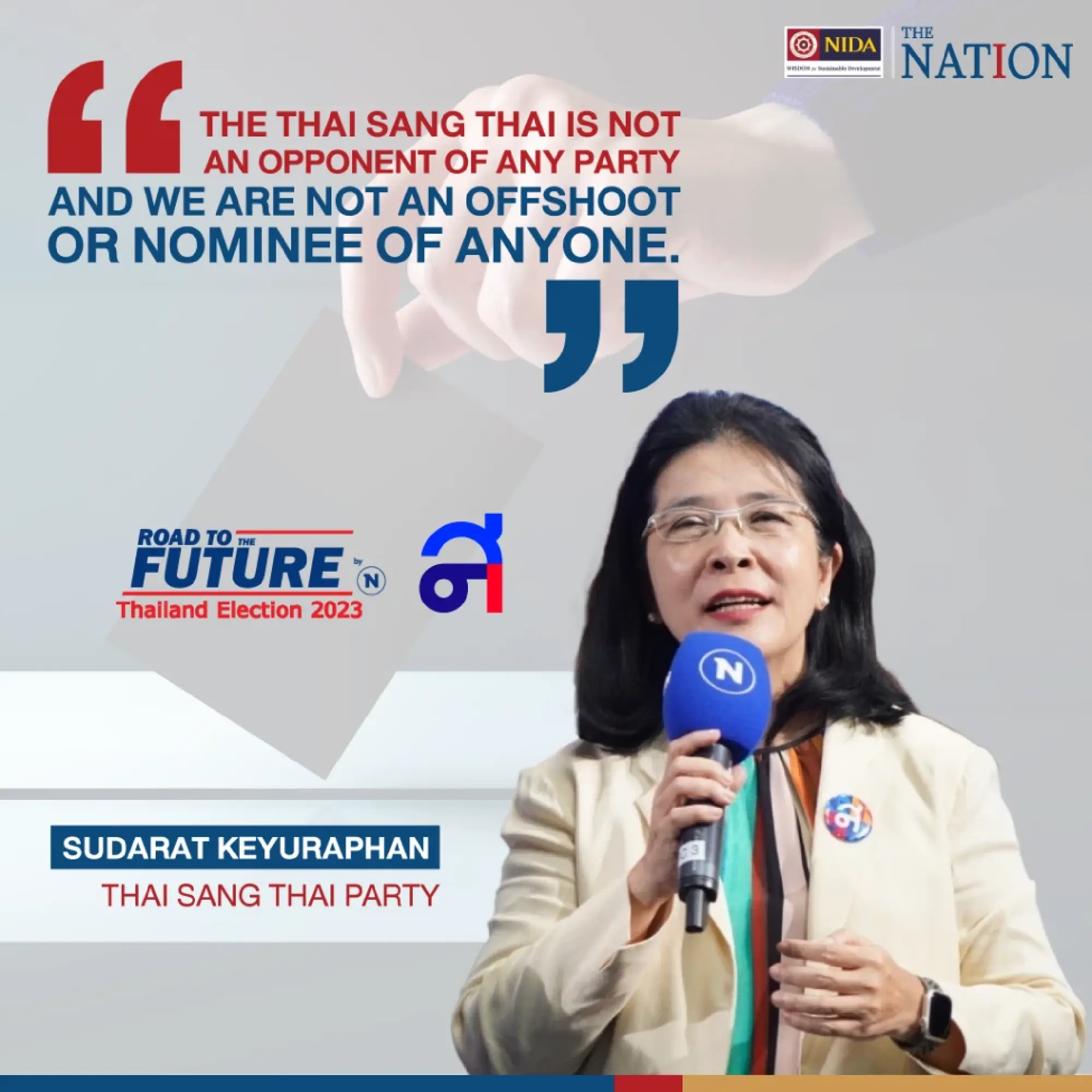 Thailand Election 2023 Quotes: Sudarat Keyuraphan, Thai Sang Thai Party