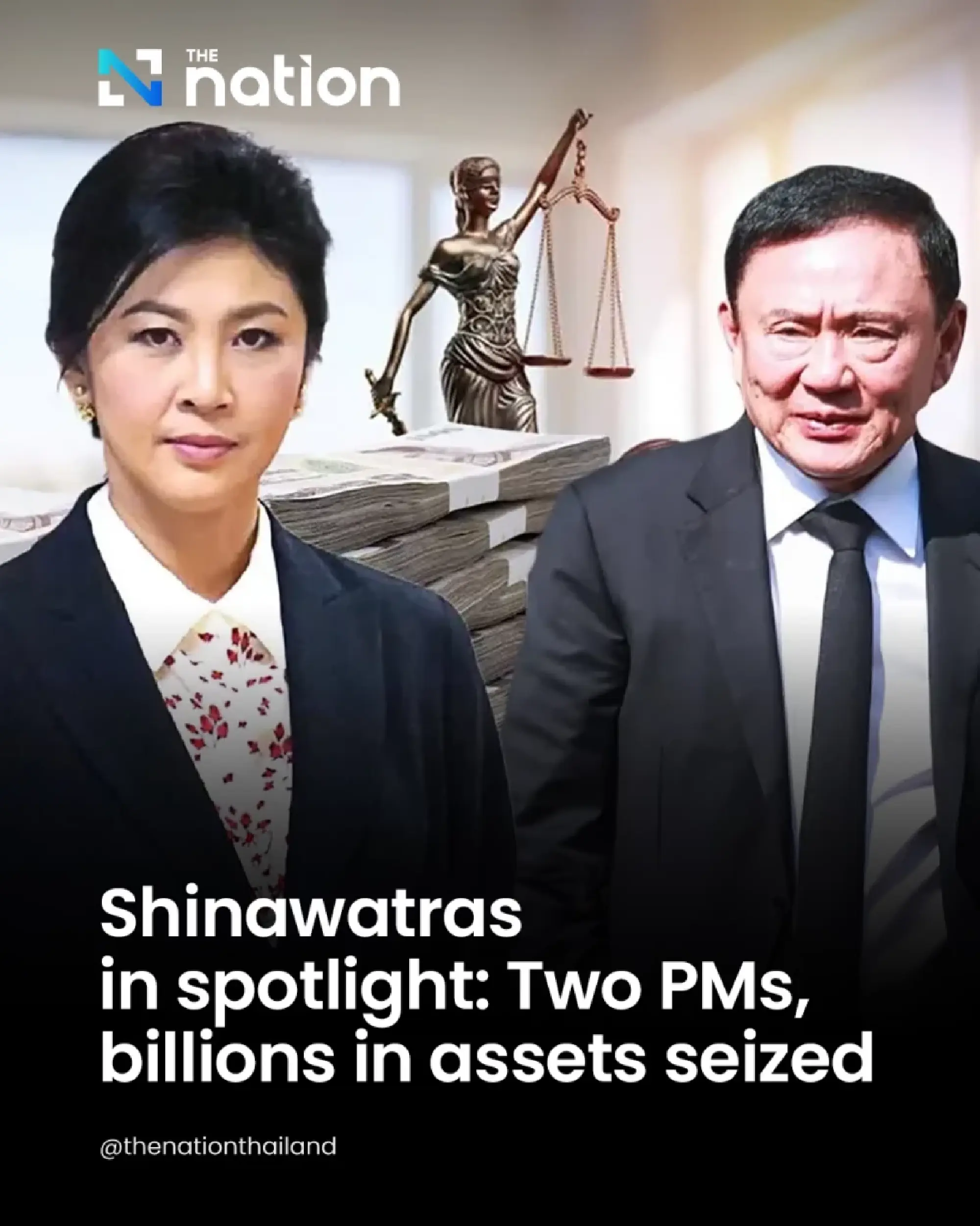 Shinawatras in spotlight: Two PMs, billions in assets seized