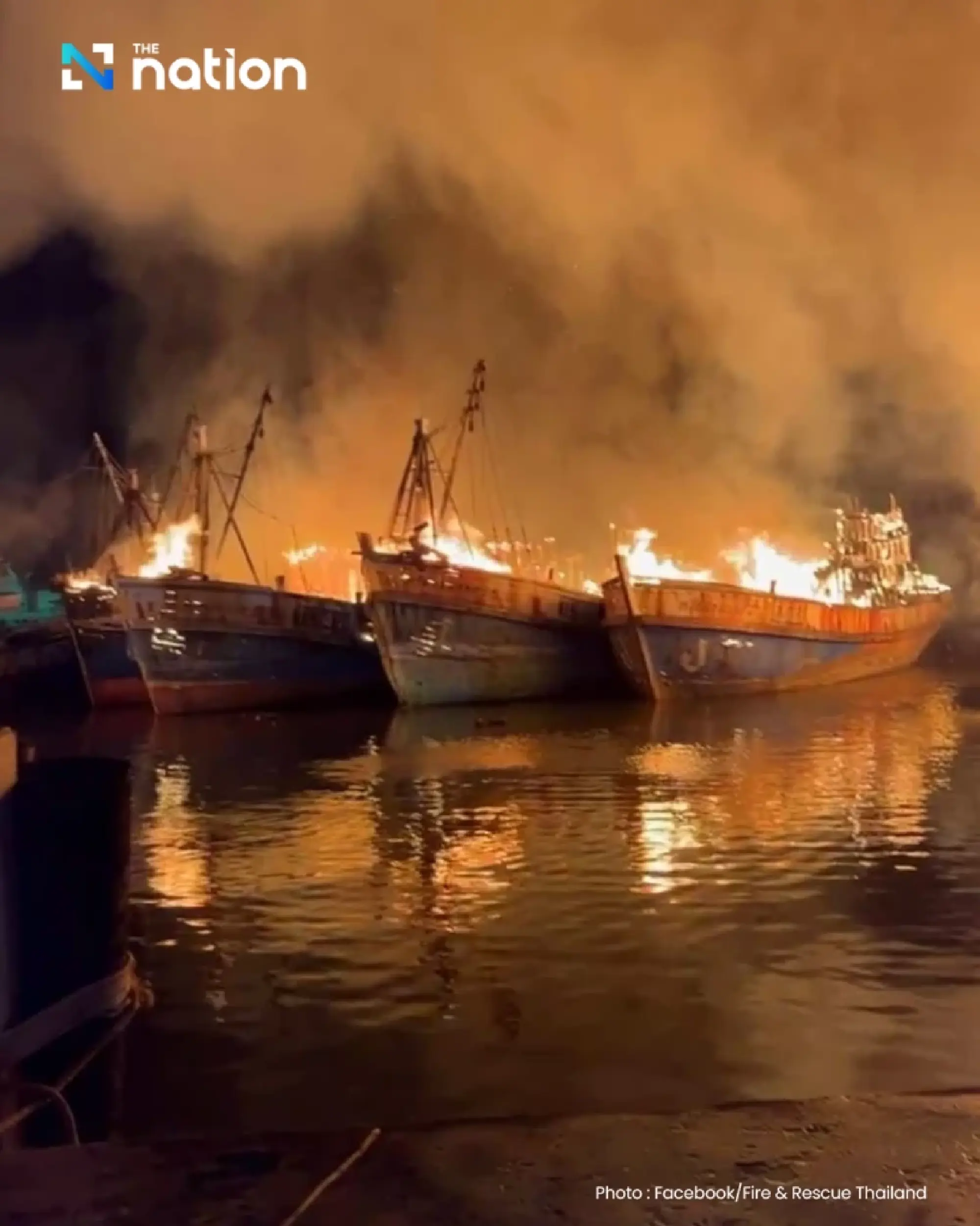 Major blaze hits several fishing boats in Nakhon Si Thammarat
