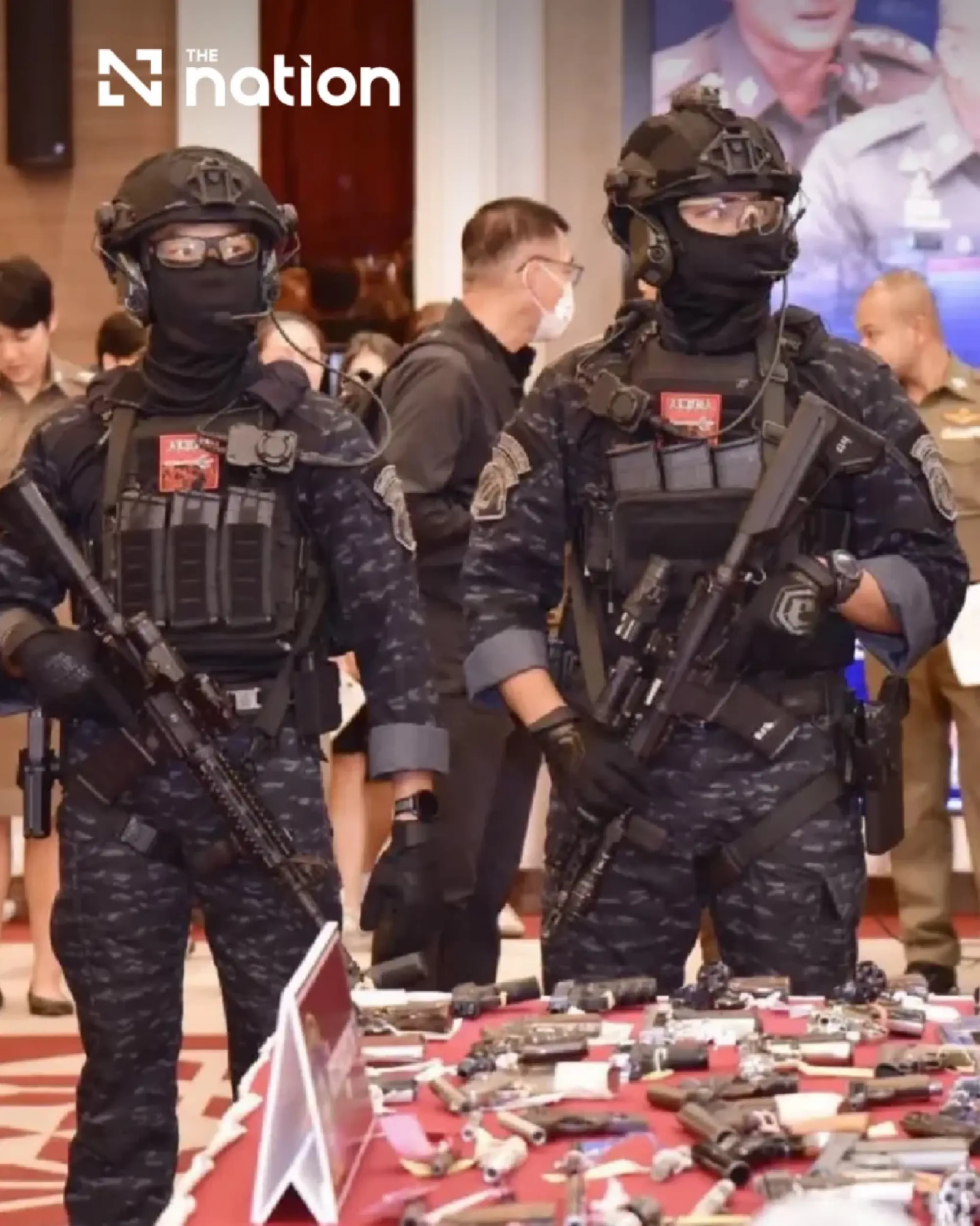 Thai police seize 7,872 firearms in 15-day nationwide crackdown