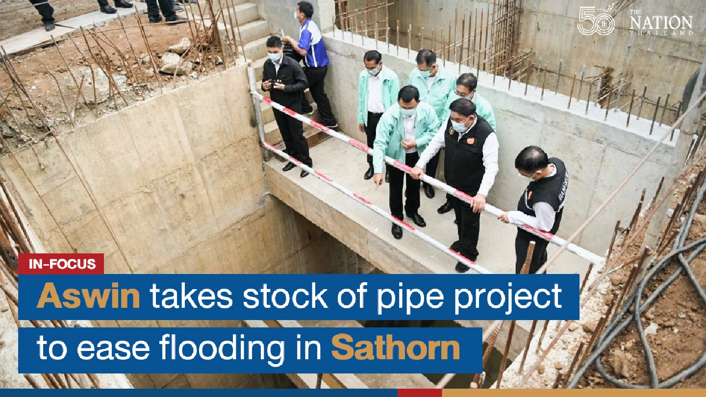 Aswin takes stock of pipe project to ease flooding in Sathorn Aswin takes stock of pipe project to ease flooding in Sathorn