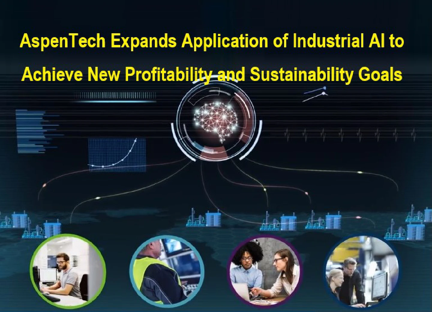 AspenTech Expands Application of Industrial AI to Achieve New Profitability AspenTech Expands Application of Industrial AI to Achieve New Profitability