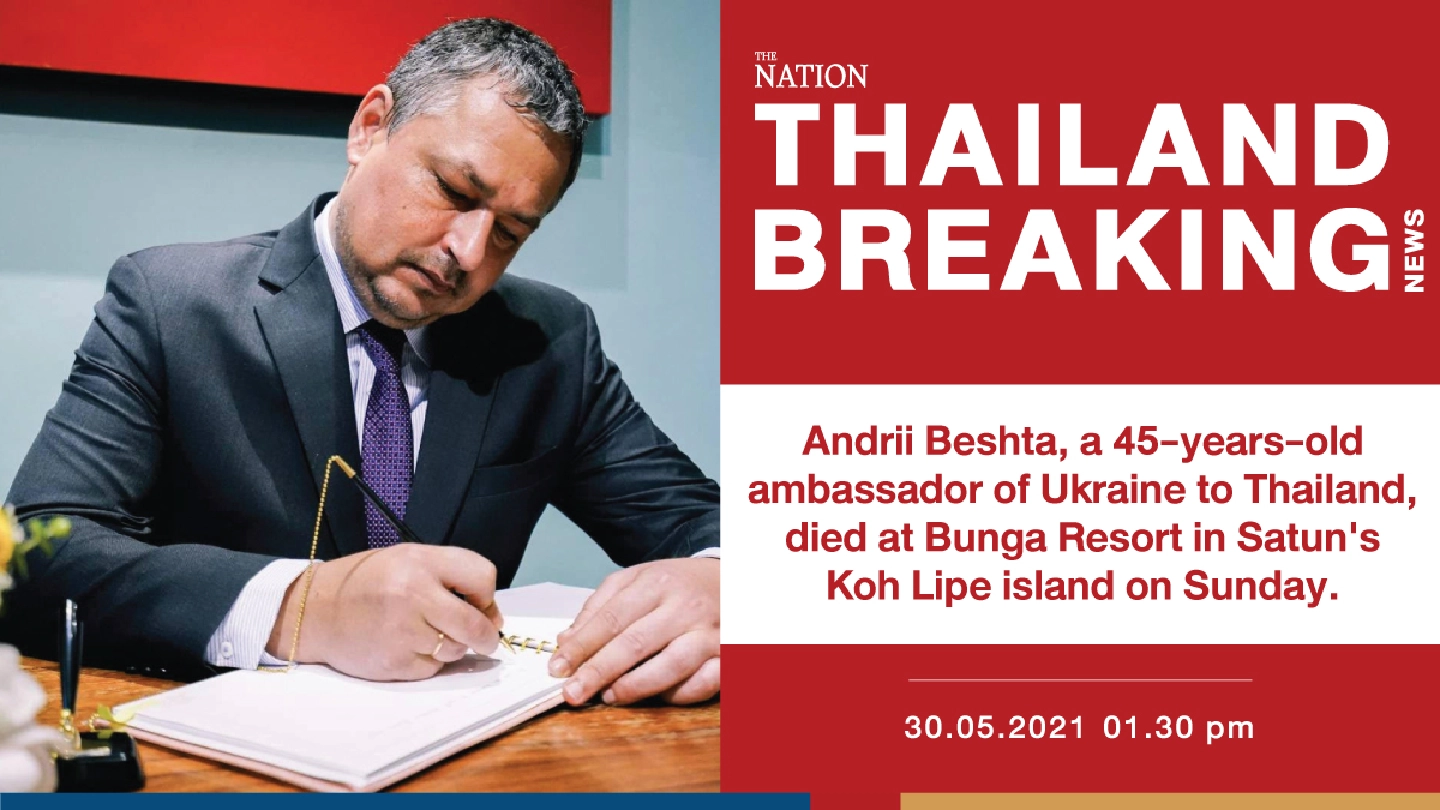 Ukraine ambassador to Thailand dies in island resort Ukraine ambassador to Thailand dies in island resort