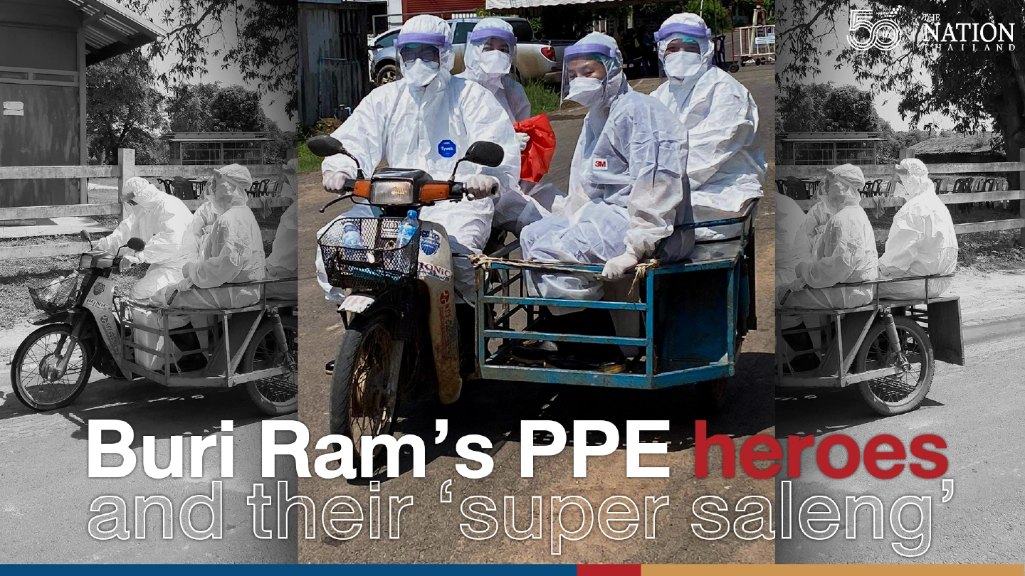 Buri Ram’s PPE heroes and their ‘super saleng’ Buri Ram’s PPE heroes and their ‘super saleng’