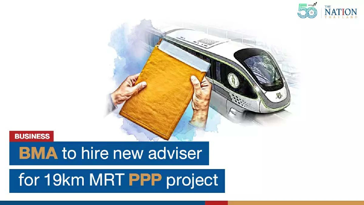 BMA to hire new adviser for 19km MRT PPP project