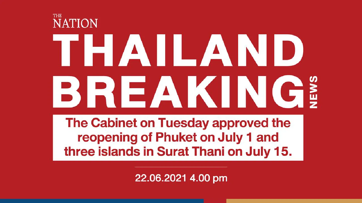 Cabinet gives green light to reopen Phuket on July 1 Cabinet gives green light to reopen Phuket on July 1