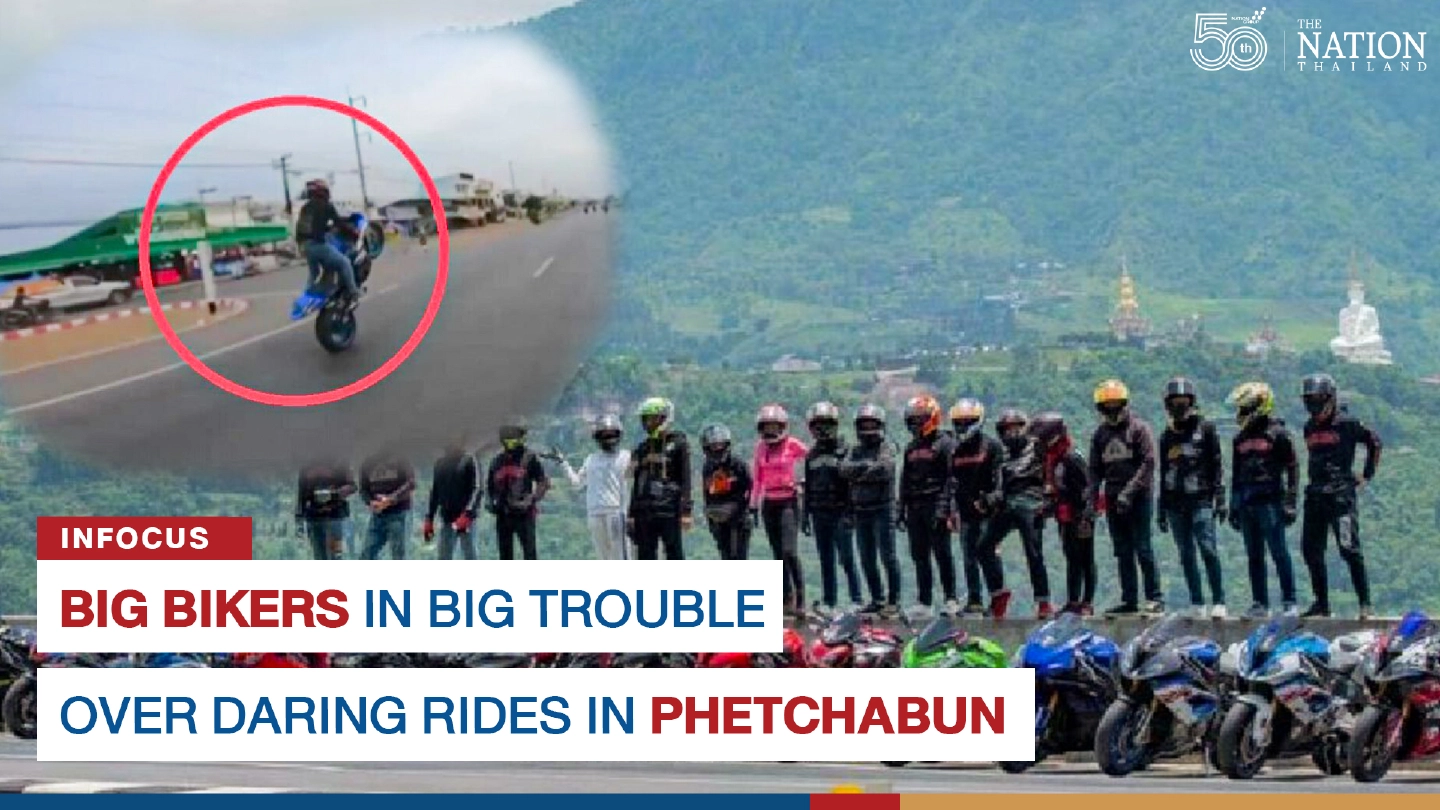 Big bikers in big trouble over daring rides in Phetchabun Big bikers in big trouble over daring rides in Phetchabun