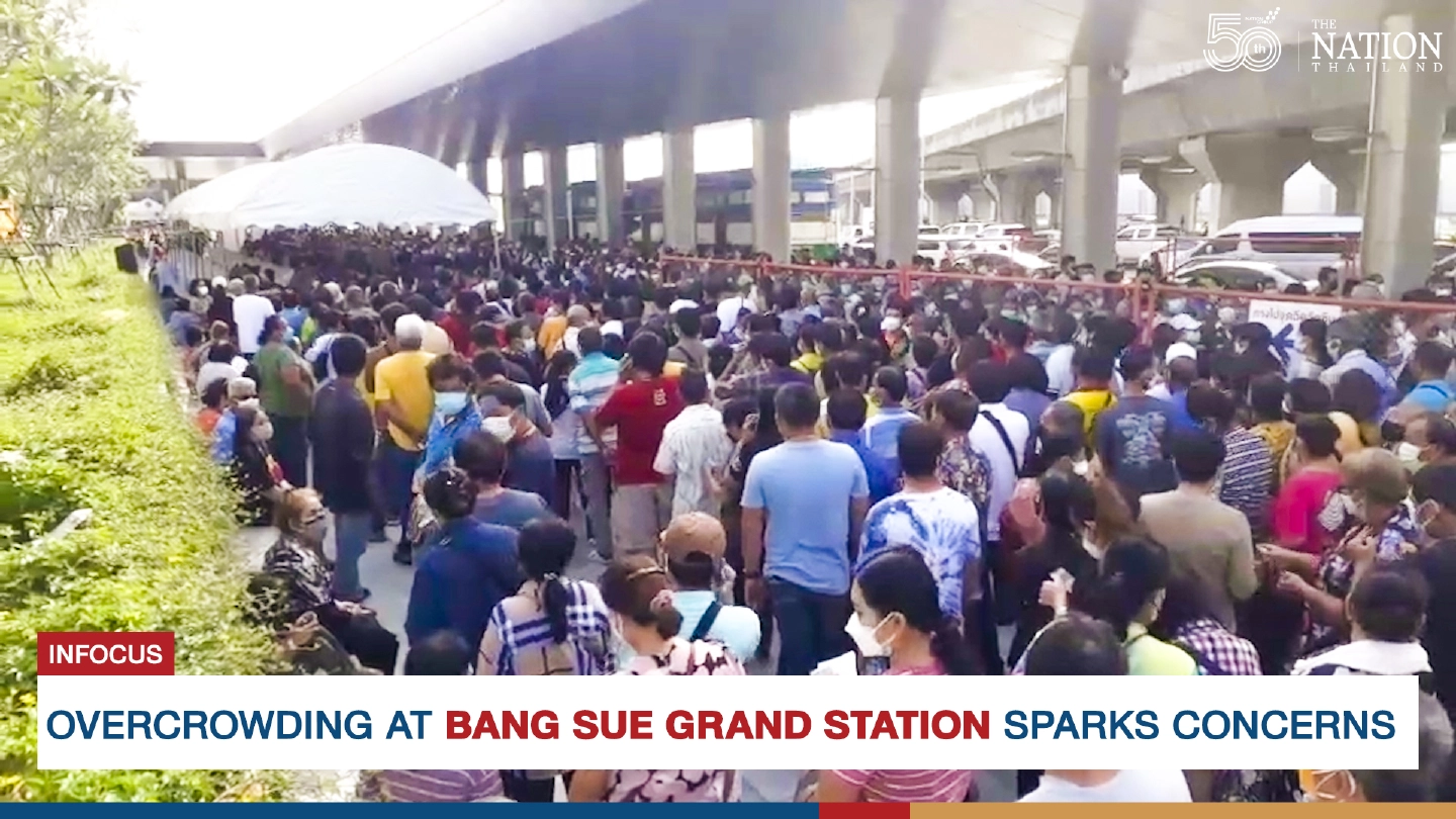 Overcrowding at Bang Sue Grand Station sparks concerns Overcrowding at Bang Sue Grand Station sparks concerns
