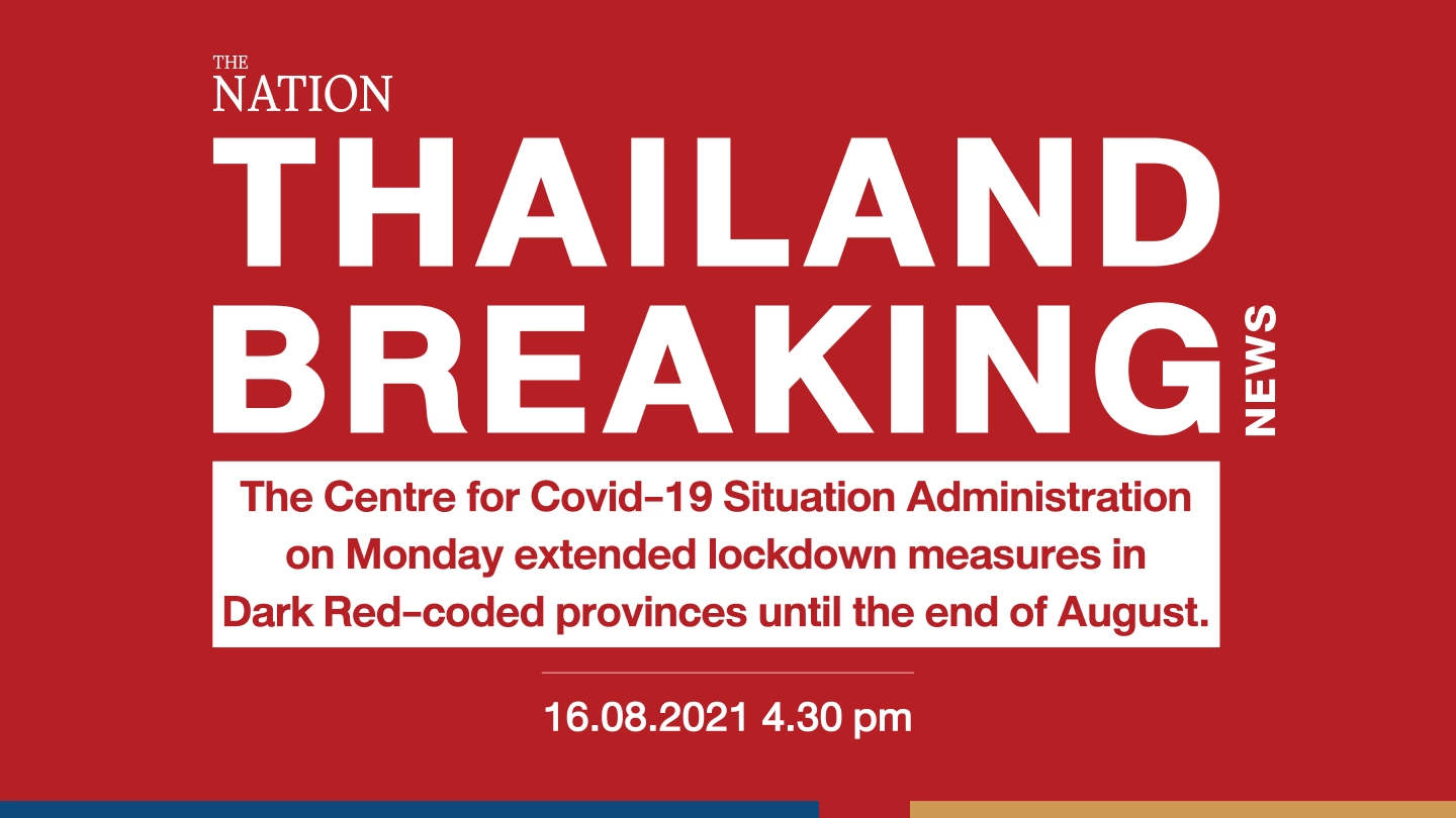 Lockdown in Bangkok, 28 provinces extended till Aug 31