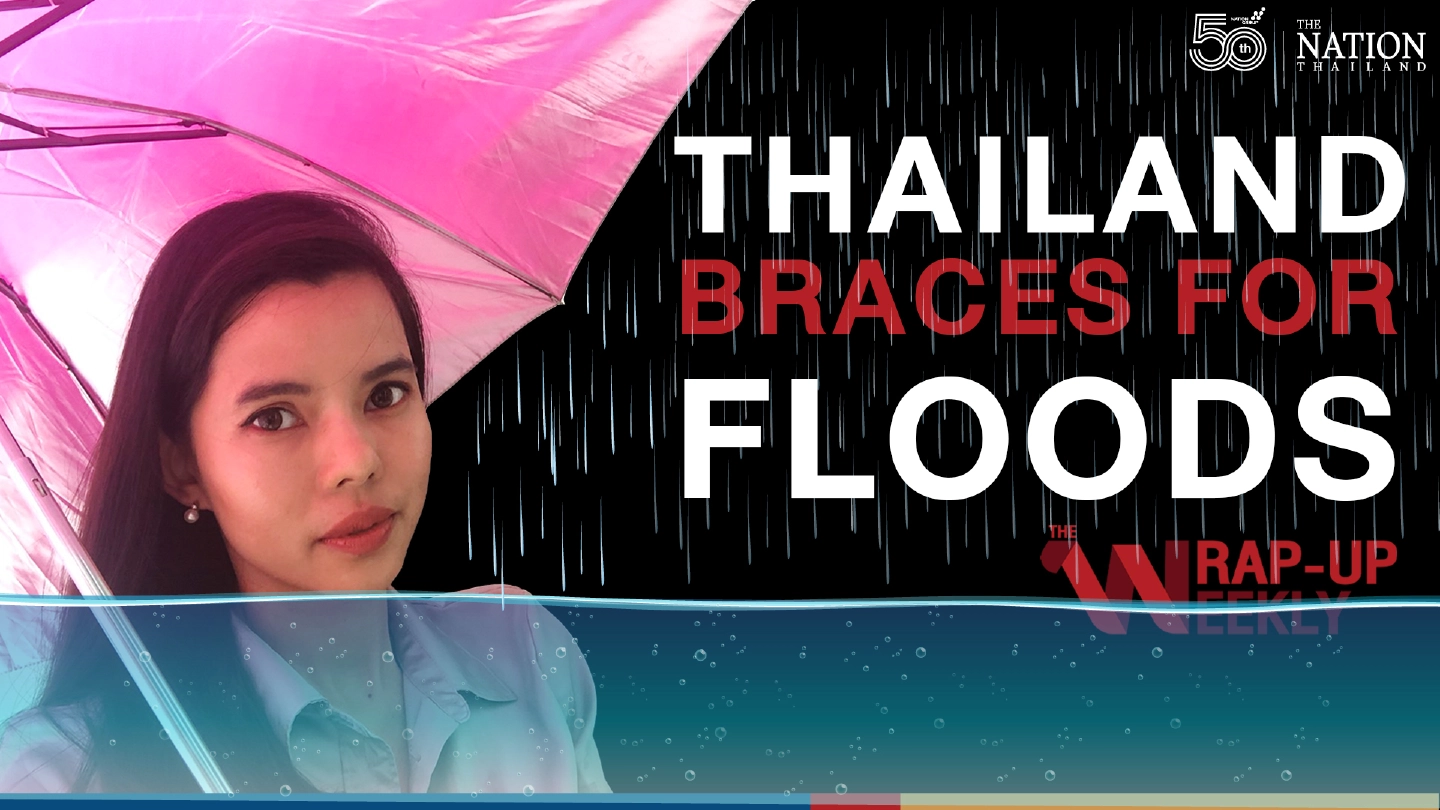 Thailand braces for floods | The wrap up-weekly EP.9