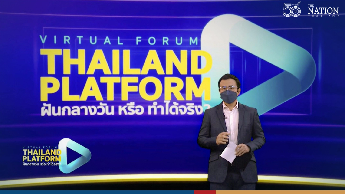 ‘Thailand Platform’ necessary to woo Thais back from foreign digital offerings