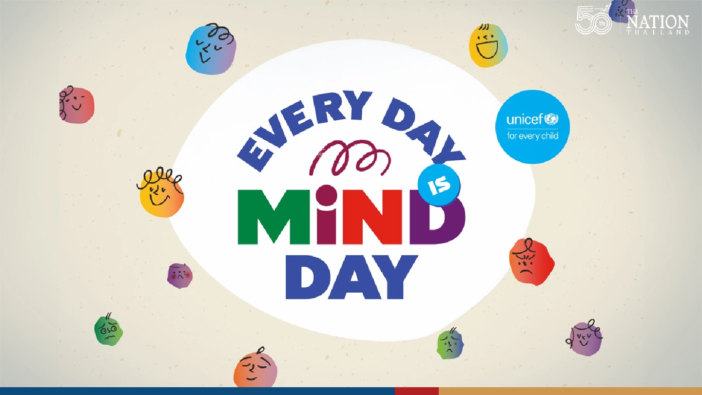Break the silence on mental health in Thailand with UNICEF’s Every Day is Mind Day Break the silence on mental health in Thailand with UNICEF’s Every Day is Mind Day