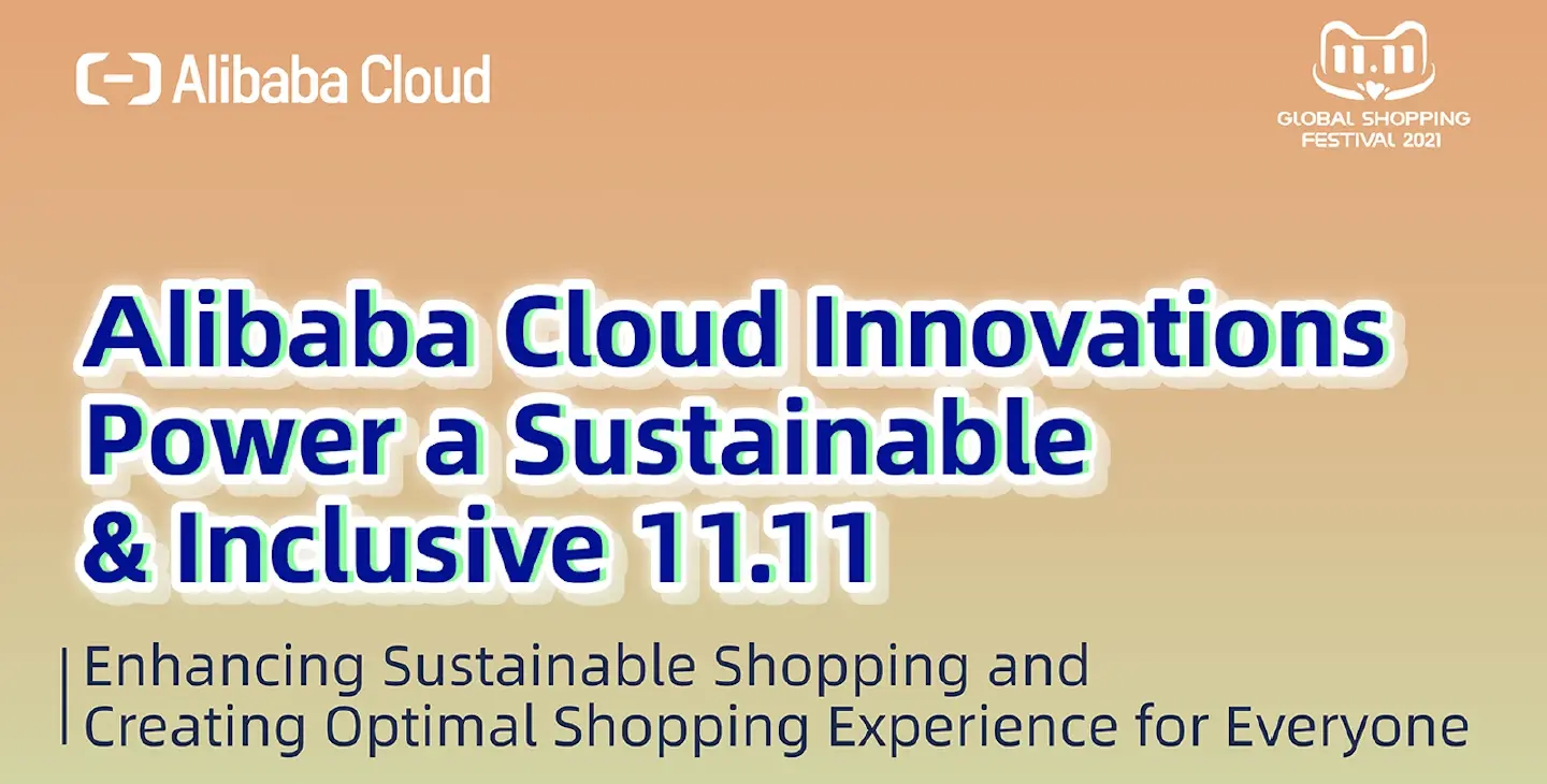 Alibaba Cloud Reveals Innovations for a Sustainable and Inclusive 11.11 Global Shopping Festival