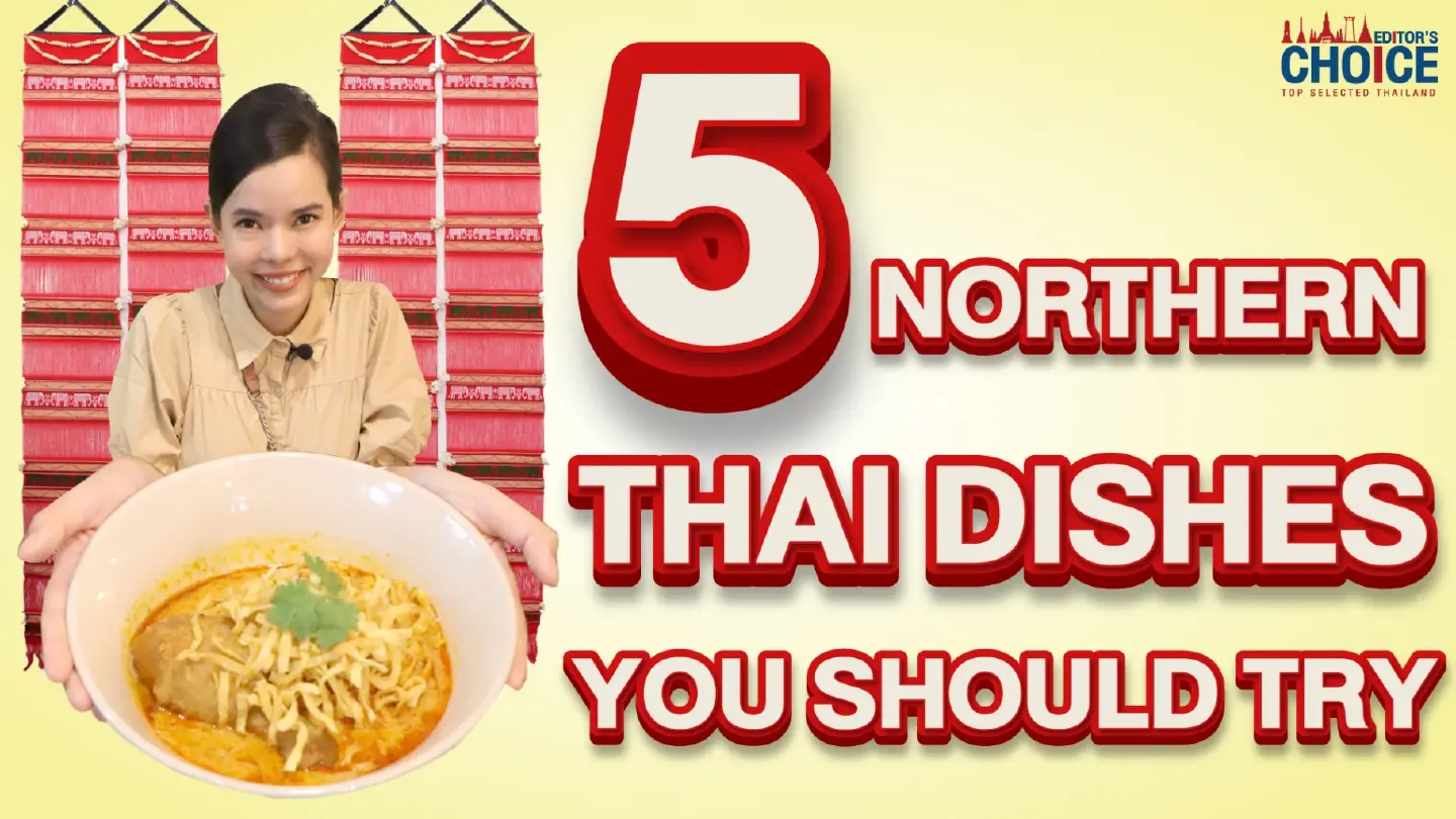5 Northern Thai Dishes You Should Try EP.12