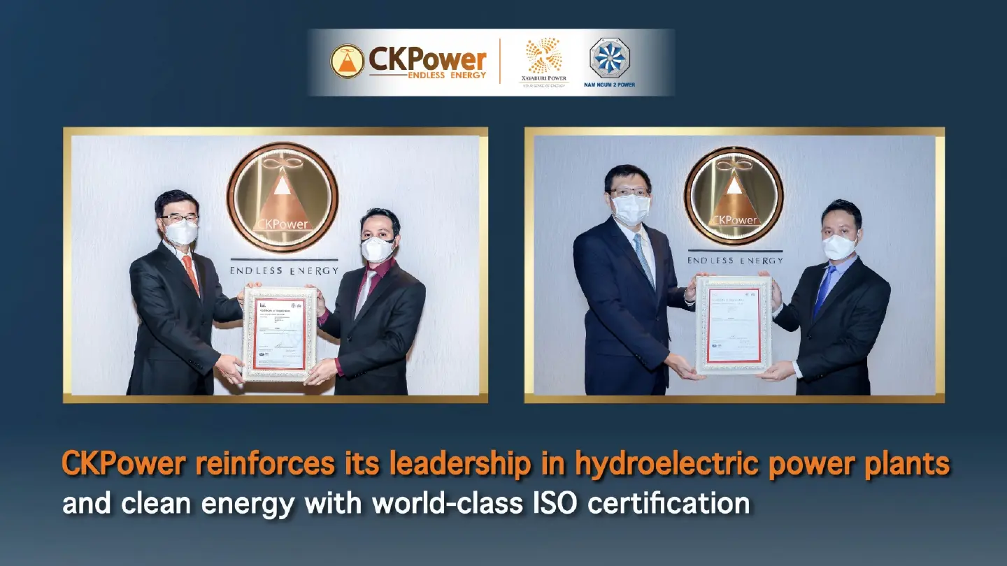 CKPower reinforces its leadership in hydroelectric power plants and clean energy with world-class ISO certification CKPower reinforces its leadership in hydroelectric power plants and clean energy with world-class ISO certification