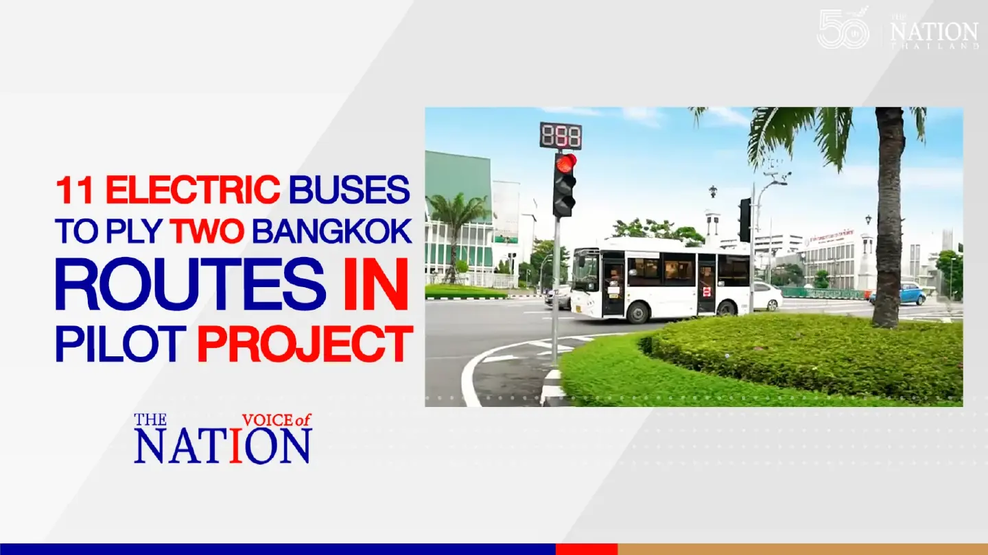 11 electric buses to ply two Bangkok routes in pilot project | Voice of The Nation