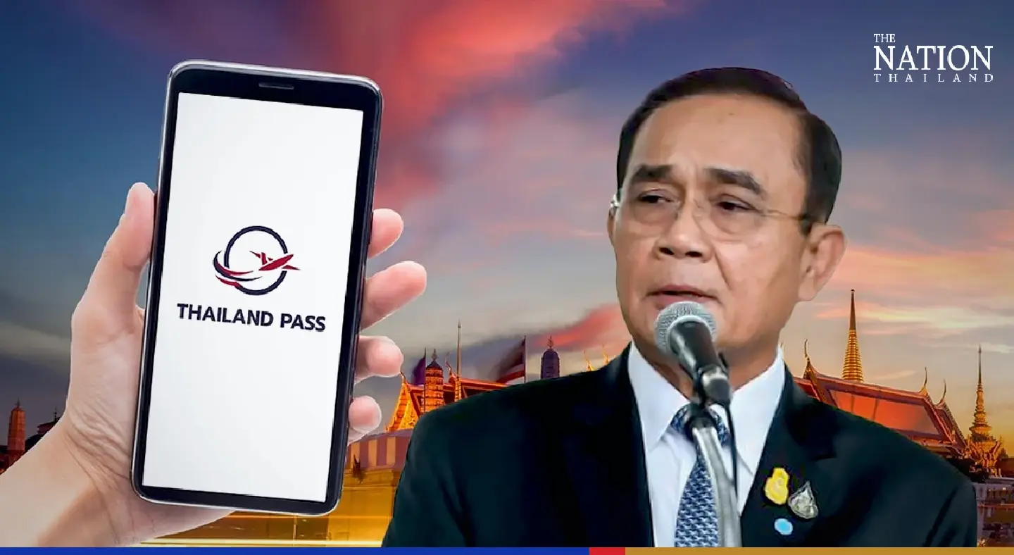 Improve Thailand Pass, PM orders govt agencies Improve Thailand Pass, PM orders govt agencies