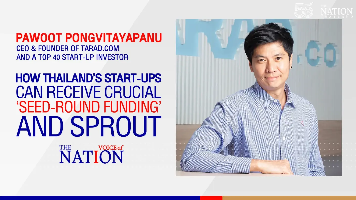 How Thailand’s start-ups can receive crucial ‘seed-round funding’ and sprout | Voice of The Nation