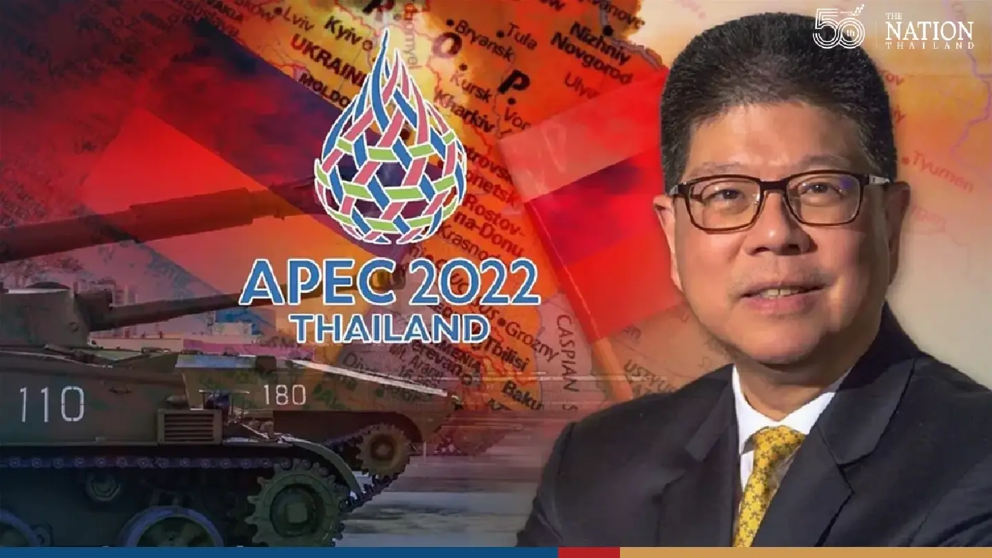 Apec ‘not affected’ by Russia-Ukraine conflict, insists Thailand Apec ‘not affected’ by Russia-Ukraine conflict, insists Thailand