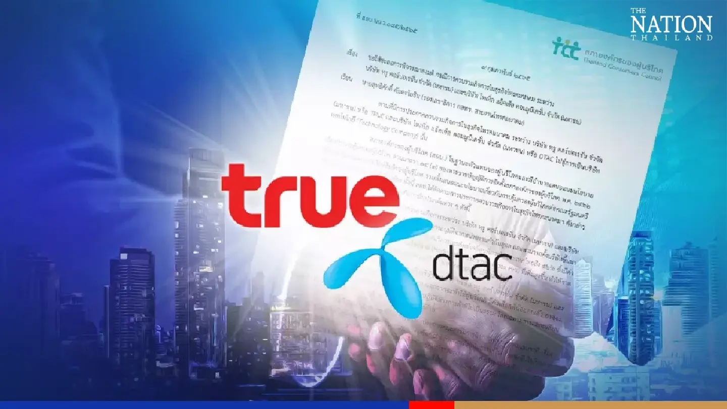 Consumer protection group calls for delay in approval of DTAC-True merger Consumer protection group calls for delay in approval of DTAC-True merger