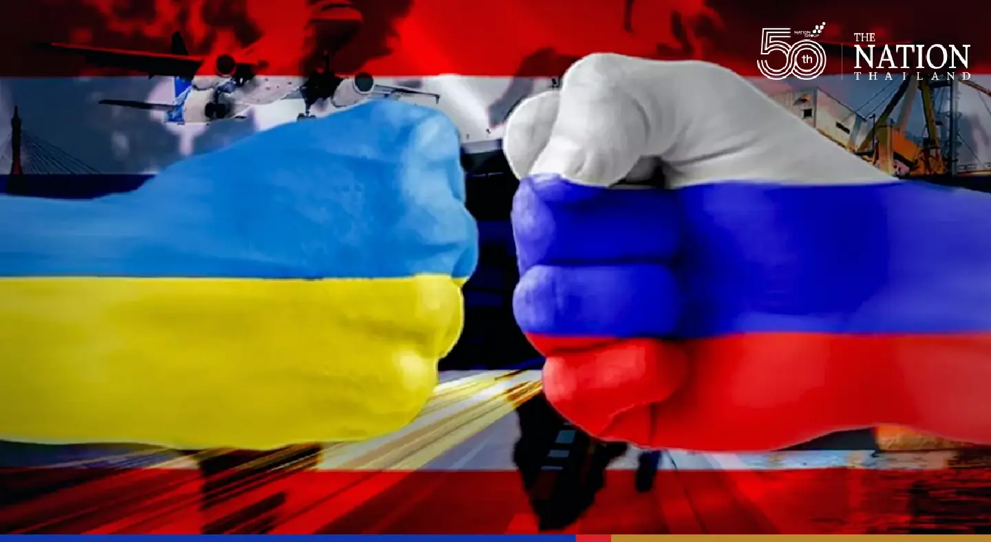 Aggravation of Russian-Nato conflict will hit Thai economy hard