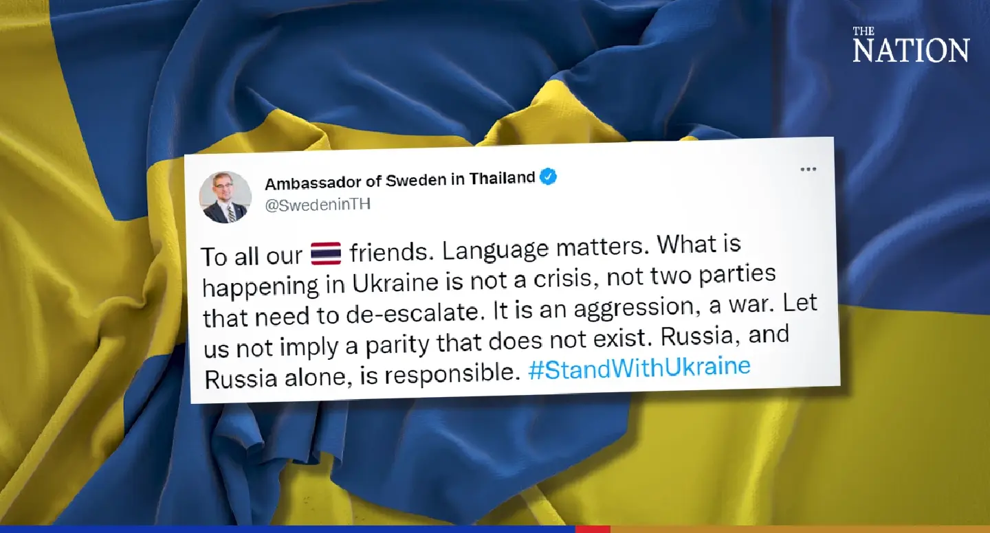 Sweden urges Thailand to drop neutral language, acknowledge Russian ‘war of aggression’ Sweden urges Thailand to drop neutral language, acknowledge Russian ‘war of aggression’