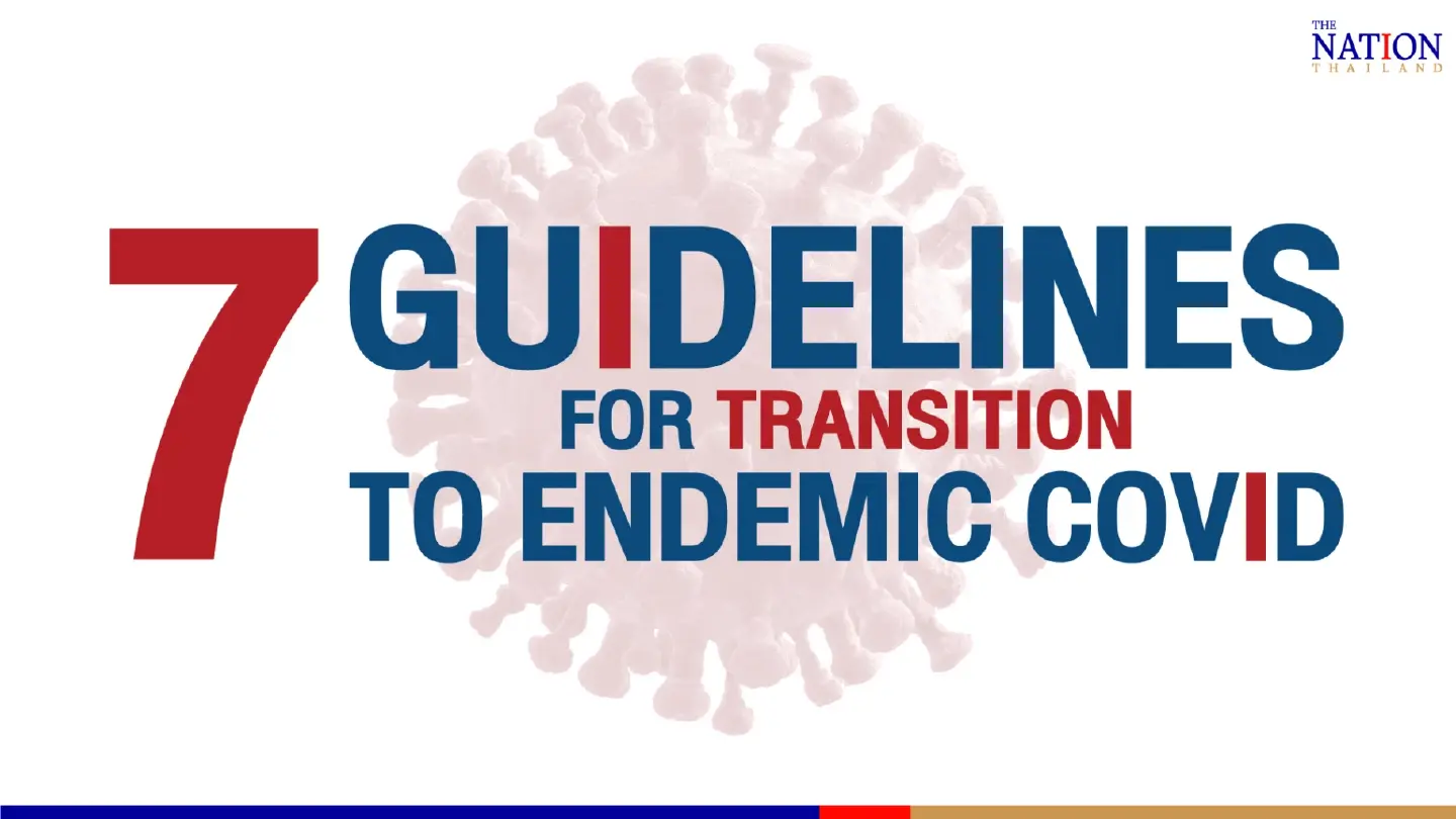 Thailand on course to declare endemic Covid by July 1 Thailand on course to declare endemic Covid by July 1