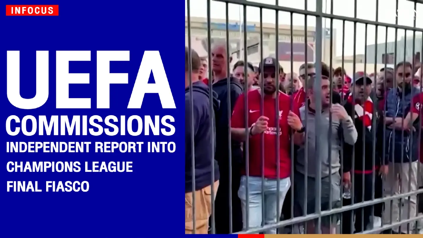 UEFA commissions independent report into Champions League final fiasco