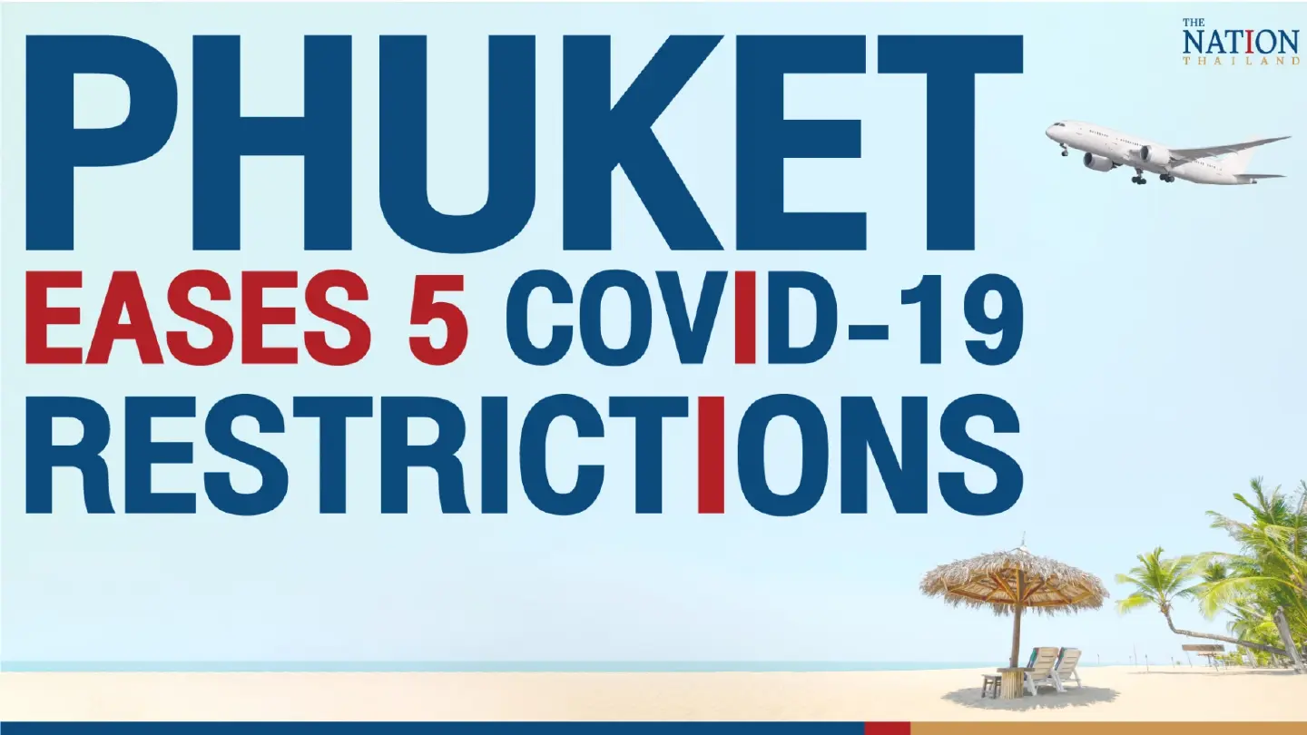 Phuket lifts mask mandate, eases other Covid-19 restrictions Phuket lifts mask mandate, eases other Covid-19 restrictions