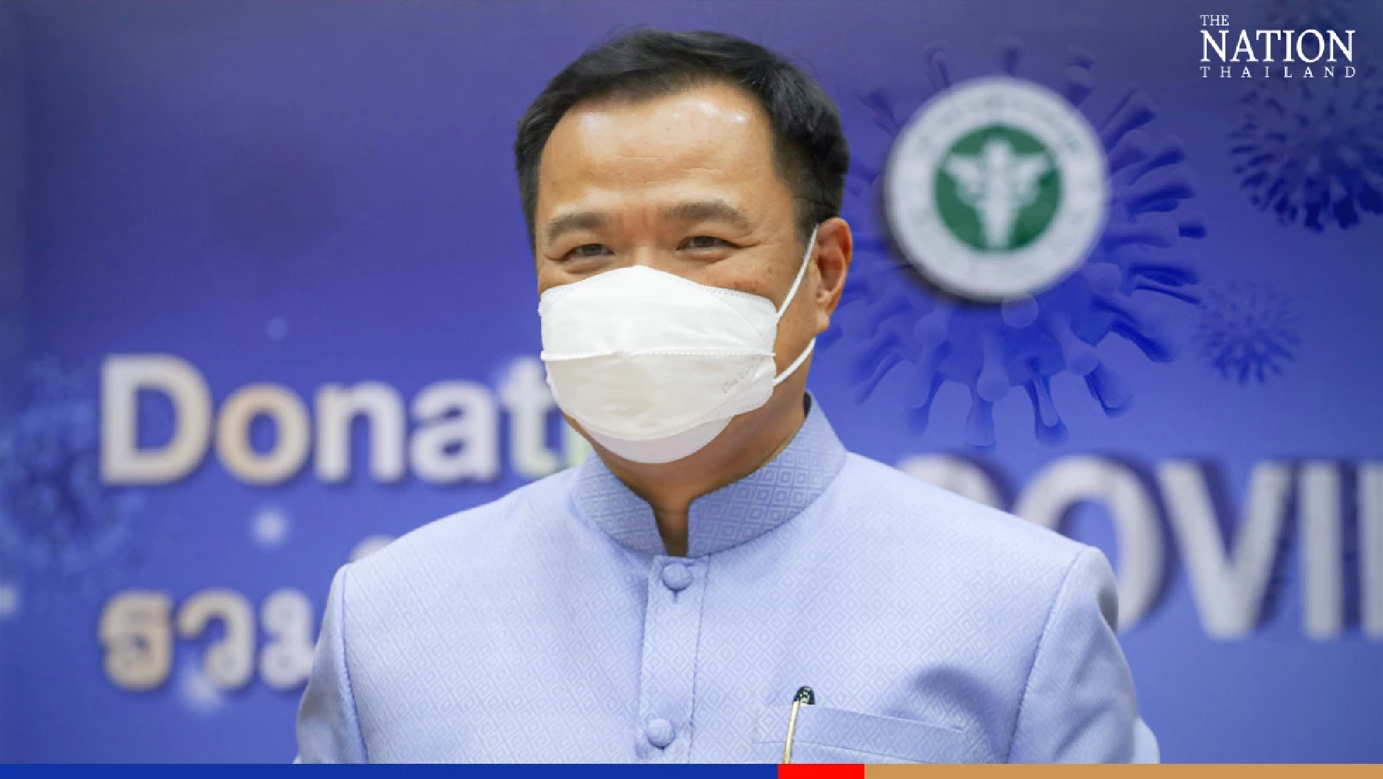 Anutin brings Covid infection back from Europe, symptoms mild