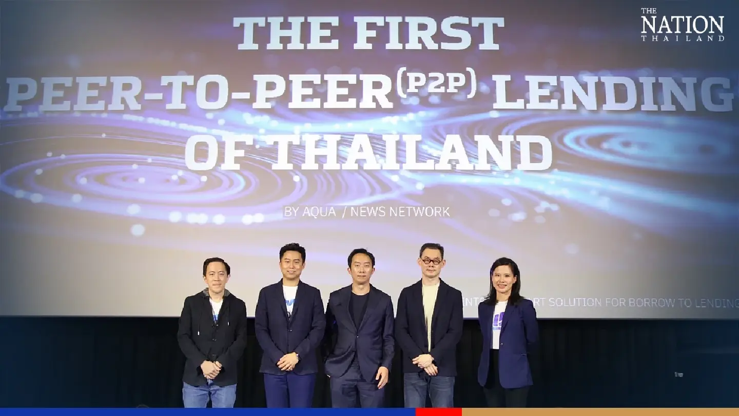 The First Peer-to-Peer(P2P) Lending of Thailand By AQUA & NEWS The First Peer-to-Peer(P2P) Lending of Thailand By AQUA & NEWS
